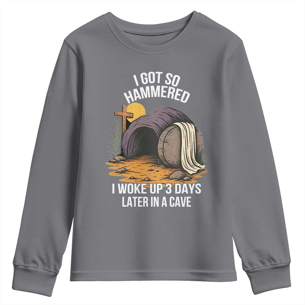 Christian Easter Day Religious Stone Youth Sweatshirt I Got So Hammered I Woke Up 3 Days Later In A Cave