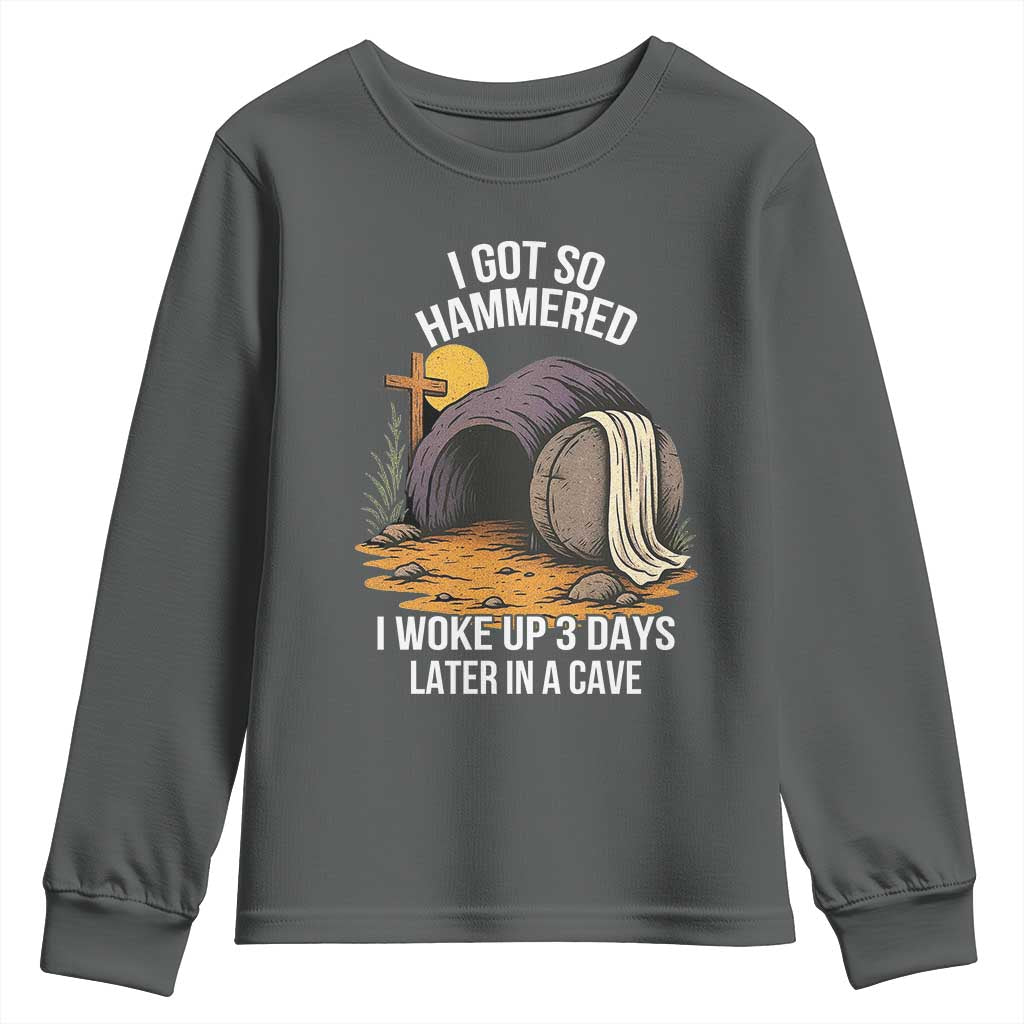 Christian Easter Day Religious Stone Youth Sweatshirt I Got So Hammered I Woke Up 3 Days Later In A Cave