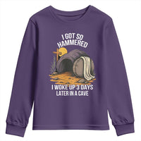 Christian Easter Day Religious Stone Youth Sweatshirt I Got So Hammered I Woke Up 3 Days Later In A Cave