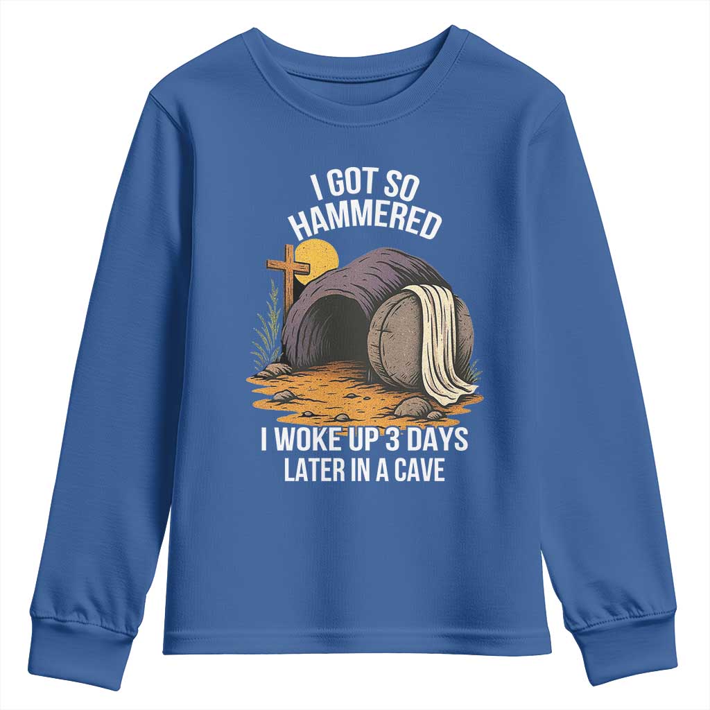 Christian Easter Day Religious Stone Youth Sweatshirt I Got So Hammered I Woke Up 3 Days Later In A Cave