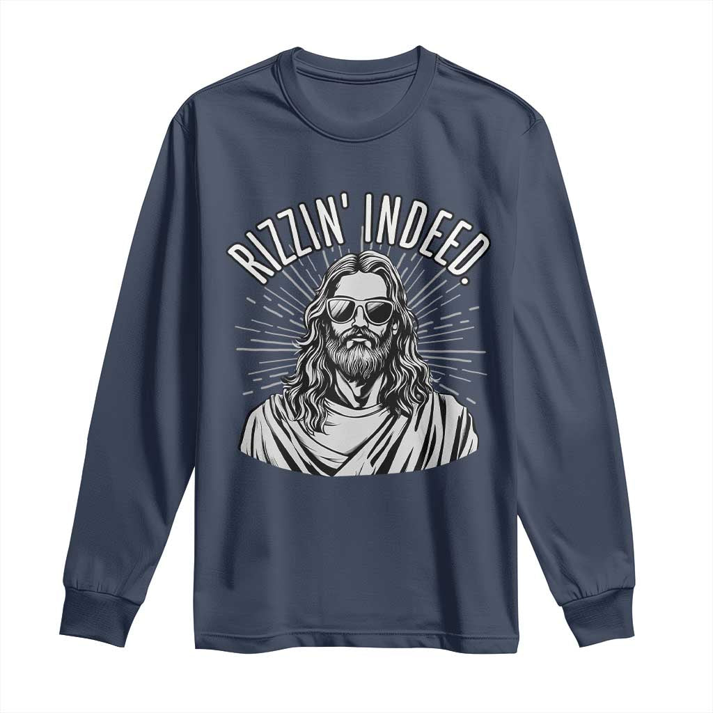 Funny Religious Christian Jesus Meme Long Sleeve Shirt Rizzin Indeed