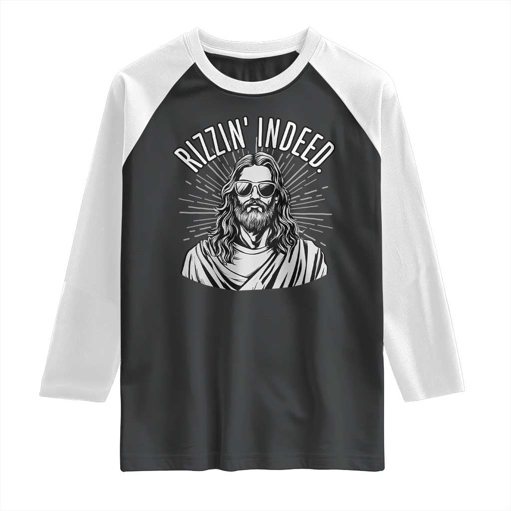 Funny Religious Christian Jesus Meme Raglan Shirt Rizzin Indeed