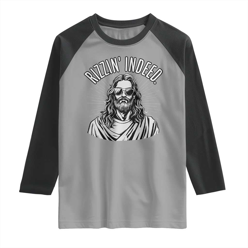 Funny Religious Christian Jesus Meme Raglan Shirt Rizzin Indeed