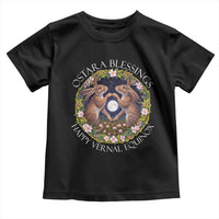 Ostara Blessings Happy Vernal Equinox Toddler T Shirt Ostara Pagan Eostre Easter Day Wolpertinger