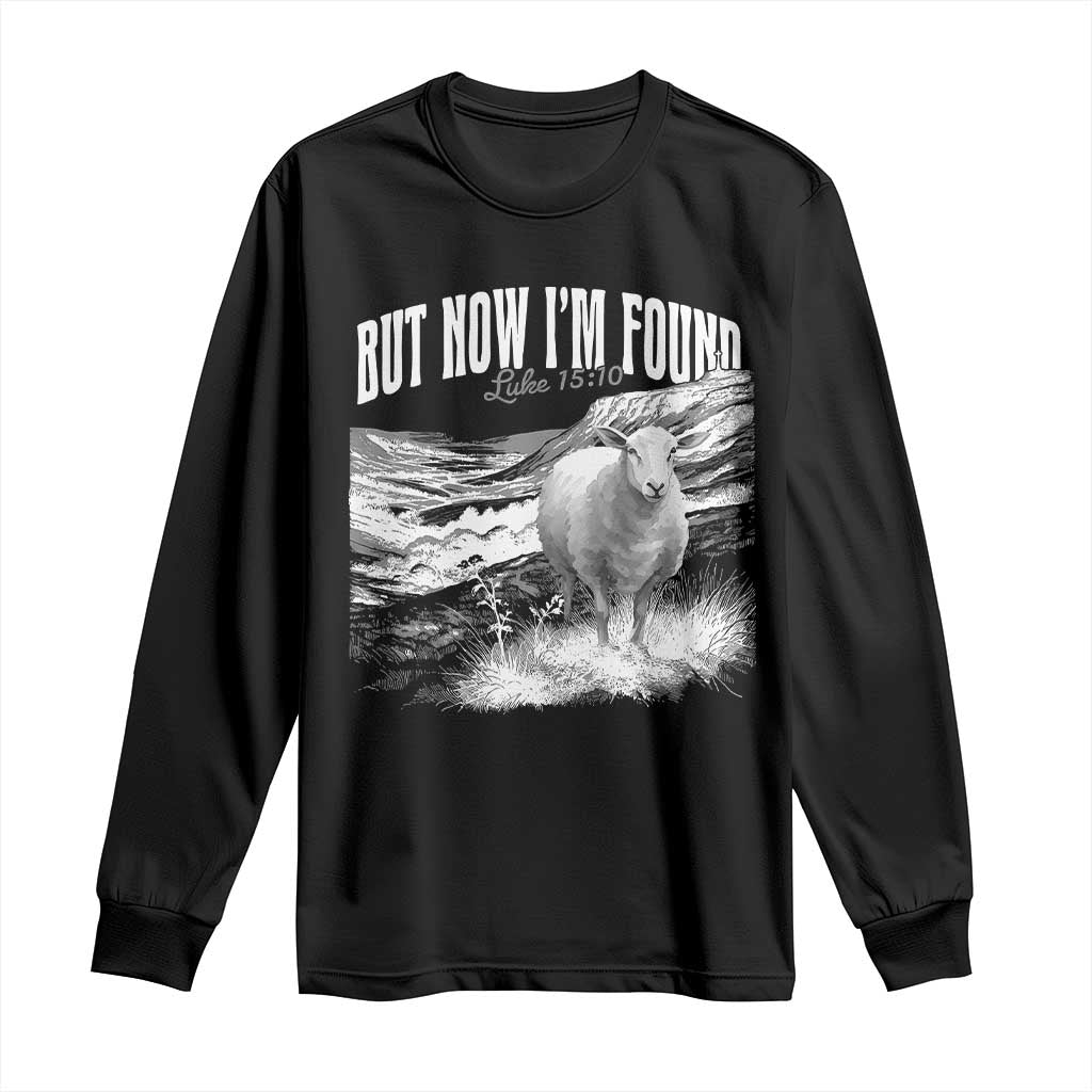 But Now I'm Found Long Sleeve Shirt Christian Faith Sheep