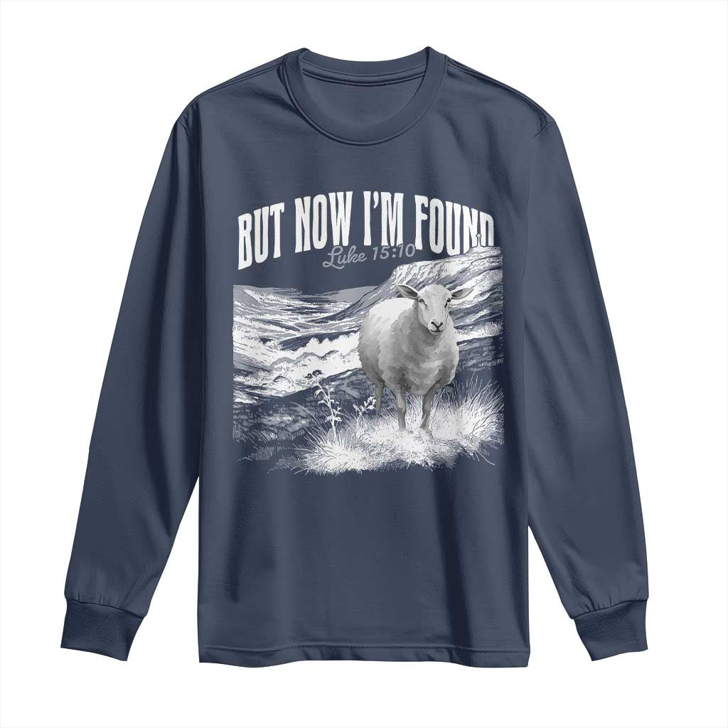 But Now I'm Found Long Sleeve Shirt Christian Faith Sheep
