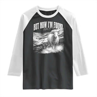But Now I'm Found Raglan Shirt Christian Faith Sheep
