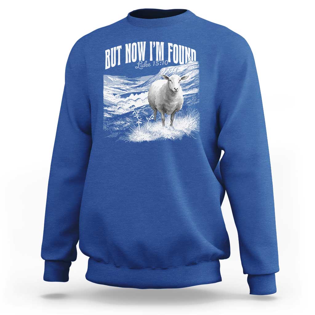But Now I'm Found Sweatshirt Christian Faith Sheep
