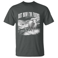 But Now I'm Found T Shirt Christian Faith Sheep