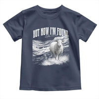 But Now I'm Found Toddler T Shirt Christian Faith Sheep