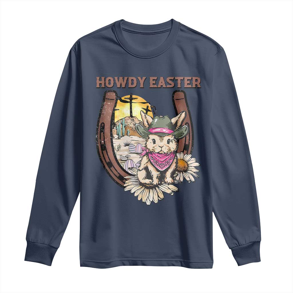 Funny Western Easter Day Long Sleeve Shirt Howdy Easter Country Cowboy Bunny Horseshoe