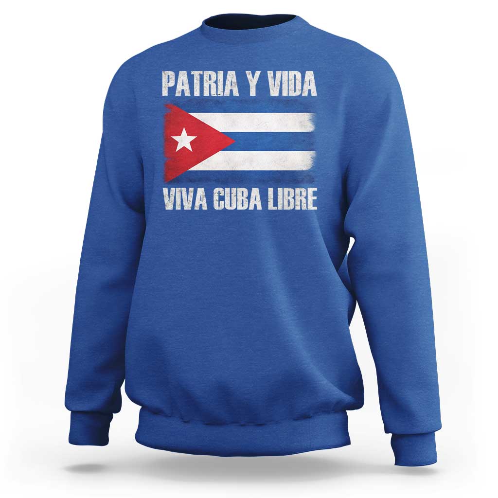 Patria y Vida Cuba Libre Sweatshirt Freedom Patriotic Cuban Flag