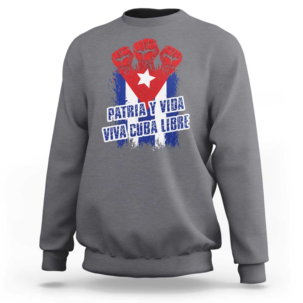 Patria y Vida Cuba Libre Sweatshirt Cuba Flag Fist Freedom Movement
