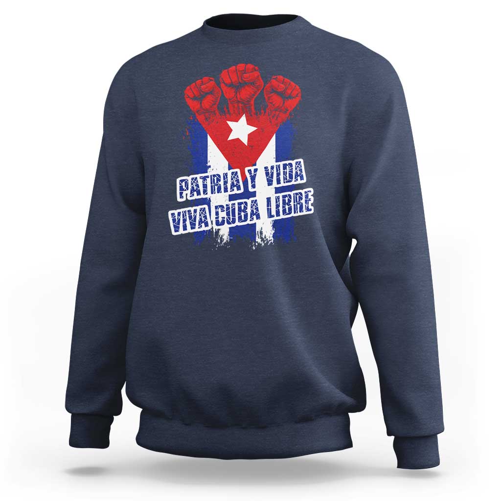 Patria y Vida Cuba Libre Sweatshirt Cuba Flag Fist Freedom Movement