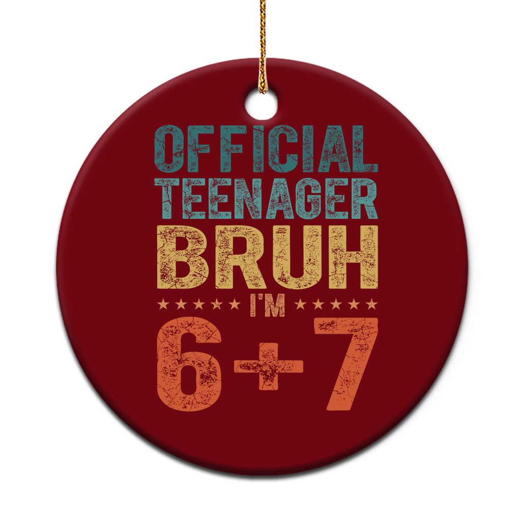 13th Birthday 67 Meme Ceramic Ornament Official Teenager Bruh I Am Six Seven Retro 13 Years Old
