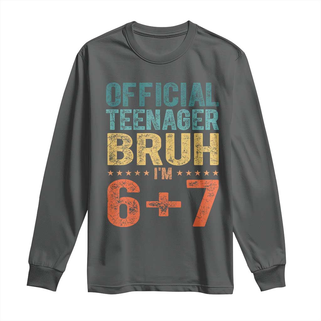 13th Birthday 67 Meme Long Sleeve Shirt Official Teenager Bruh I Am Six Seven Retro 13 Years Old