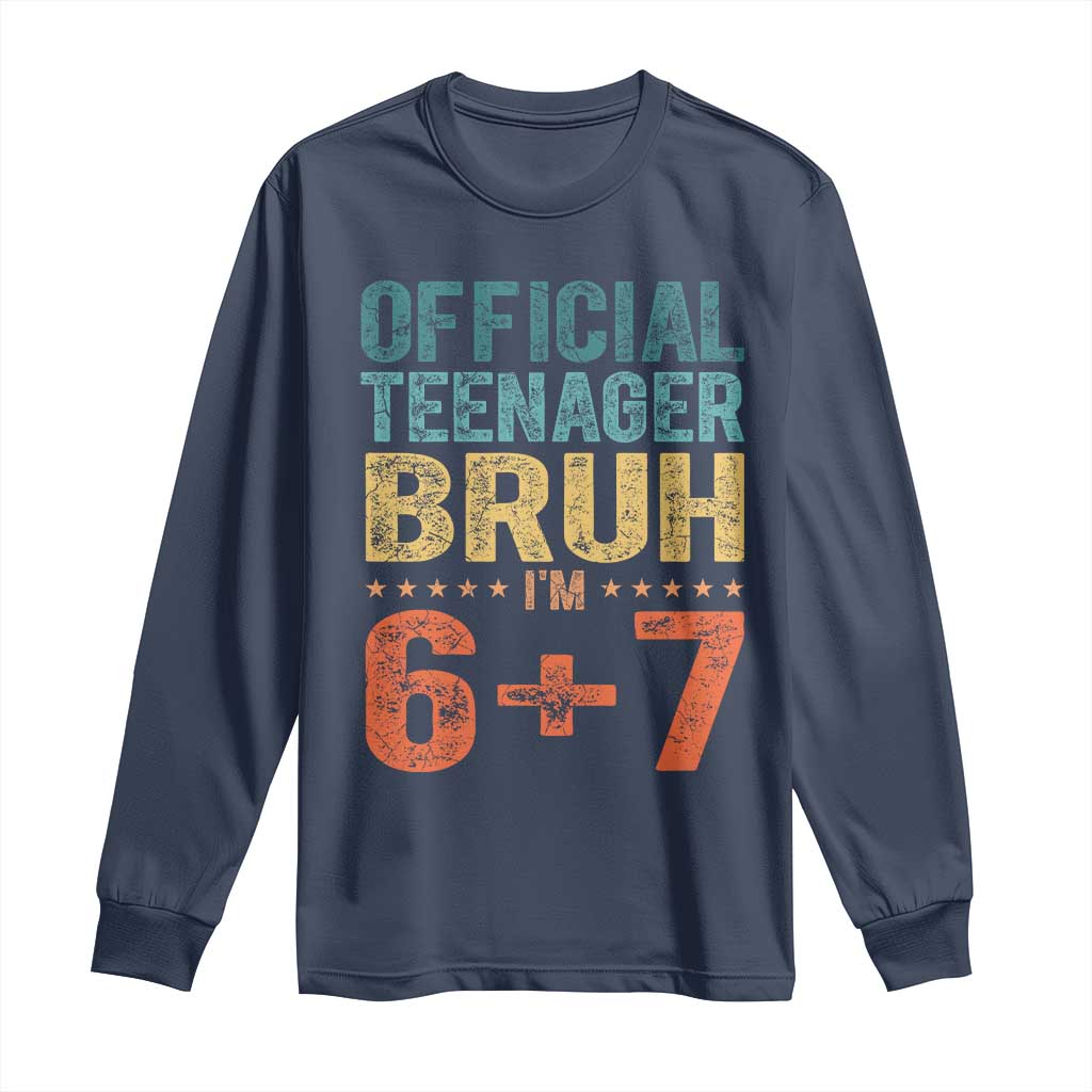 13th Birthday 67 Meme Long Sleeve Shirt Official Teenager Bruh I Am Six Seven Retro 13 Years Old