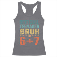 13th Birthday 67 Meme Racerback Tank Top Official Teenager Bruh I Am Six Seven Retro 13 Years Old