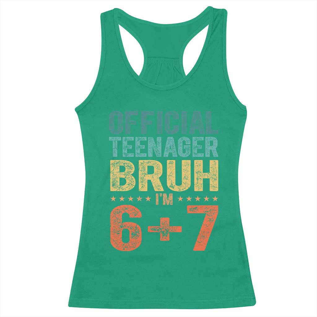 13th Birthday 67 Meme Racerback Tank Top Official Teenager Bruh I Am Six Seven Retro 13 Years Old