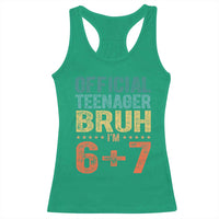 13th Birthday 67 Meme Racerback Tank Top Official Teenager Bruh I Am Six Seven Retro 13 Years Old