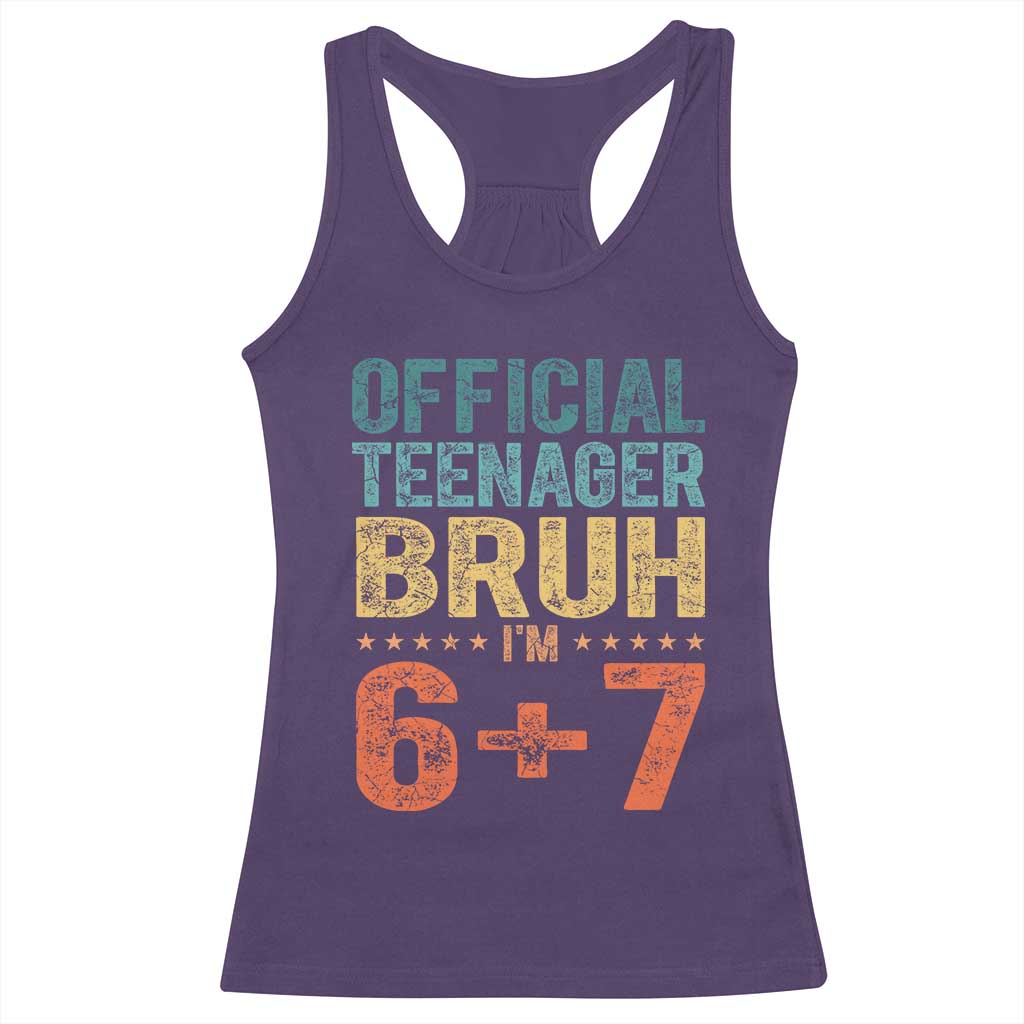 13th Birthday 67 Meme Racerback Tank Top Official Teenager Bruh I Am Six Seven Retro 13 Years Old