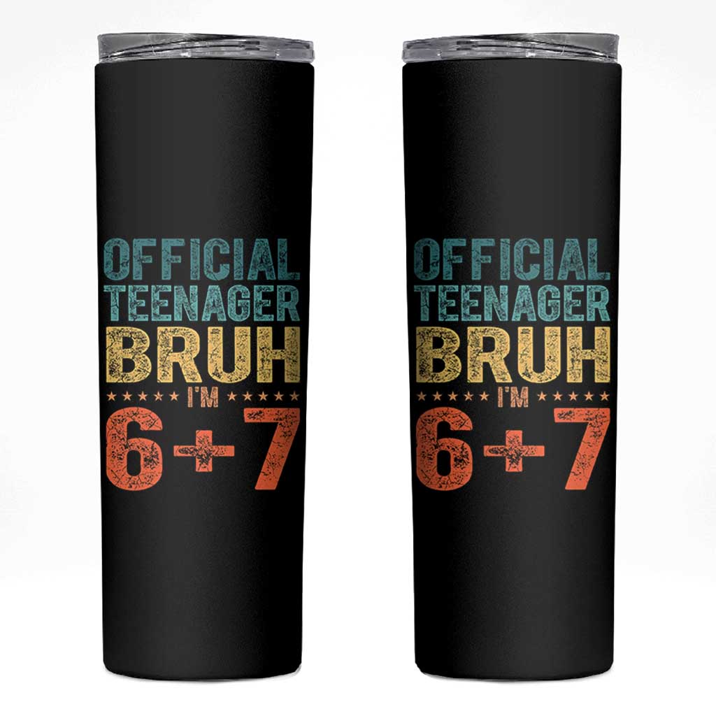 13th Birthday 67 Meme Skinny Tumbler Official Teenager Bruh I Am Six Seven Retro 13 Years Old