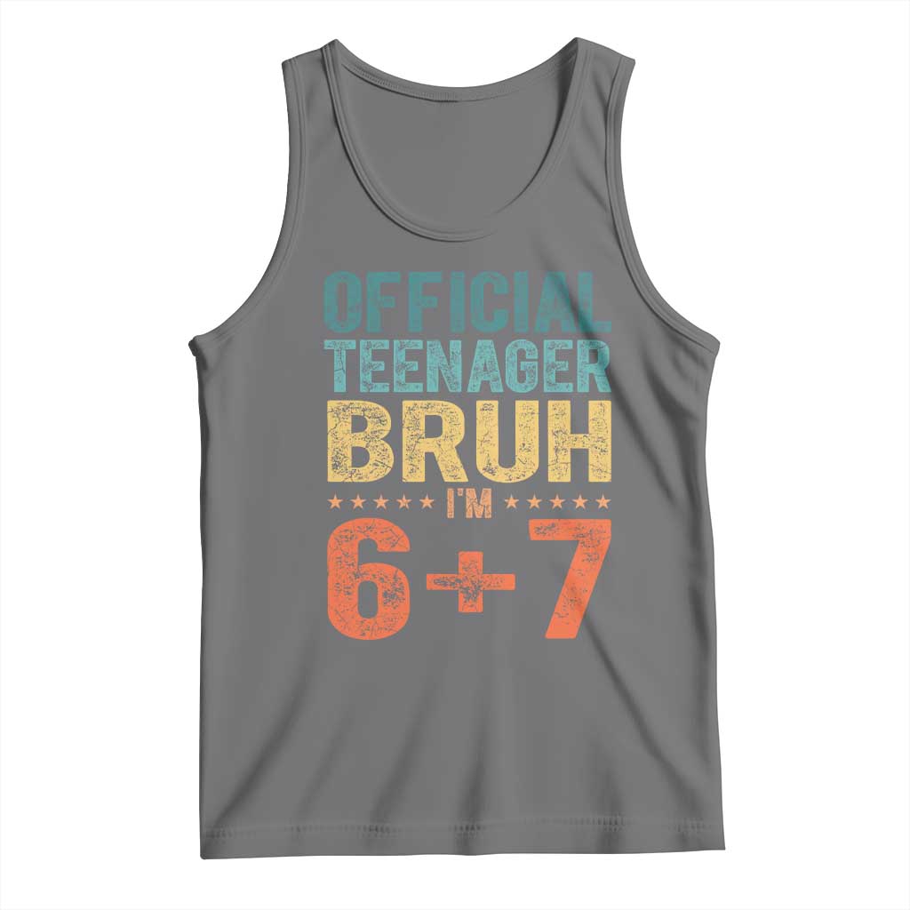 13th Birthday 67 Meme Tank Top Official Teenager Bruh I Am Six Seven Retro 13 Years Old