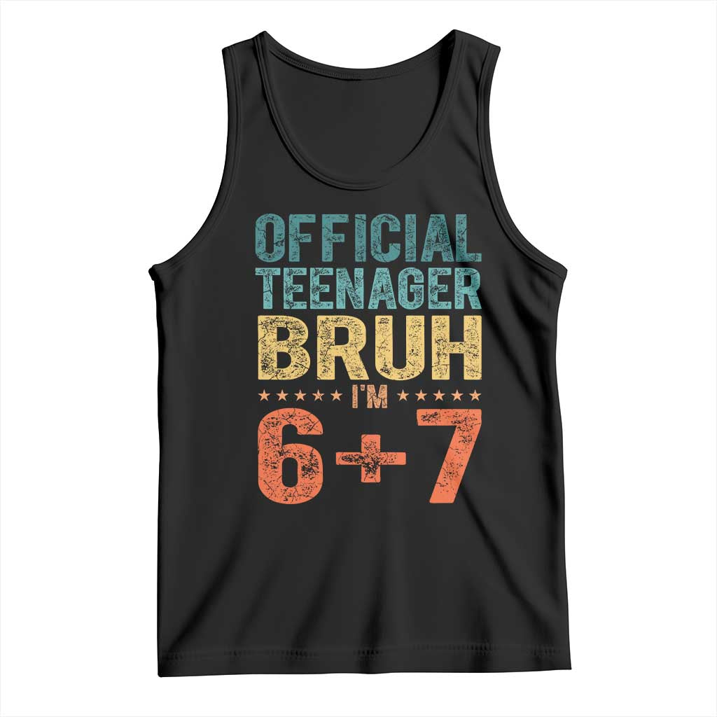 13th Birthday 67 Meme Tank Top Official Teenager Bruh I Am Six Seven Retro 13 Years Old