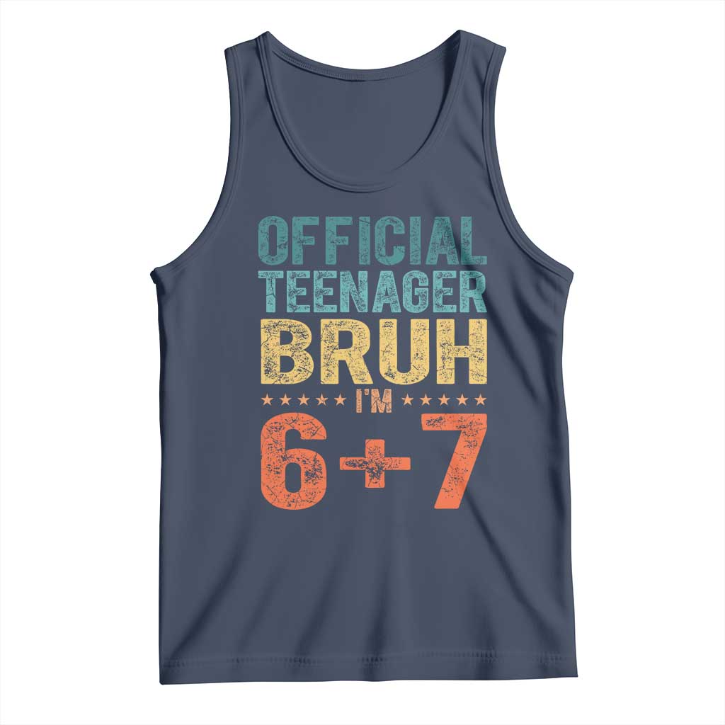 13th Birthday 67 Meme Tank Top Official Teenager Bruh I Am Six Seven Retro 13 Years Old