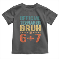 13th Birthday 67 Meme Toddler T Shirt Official Teenager Bruh I Am Six Seven Retro 13 Years Old