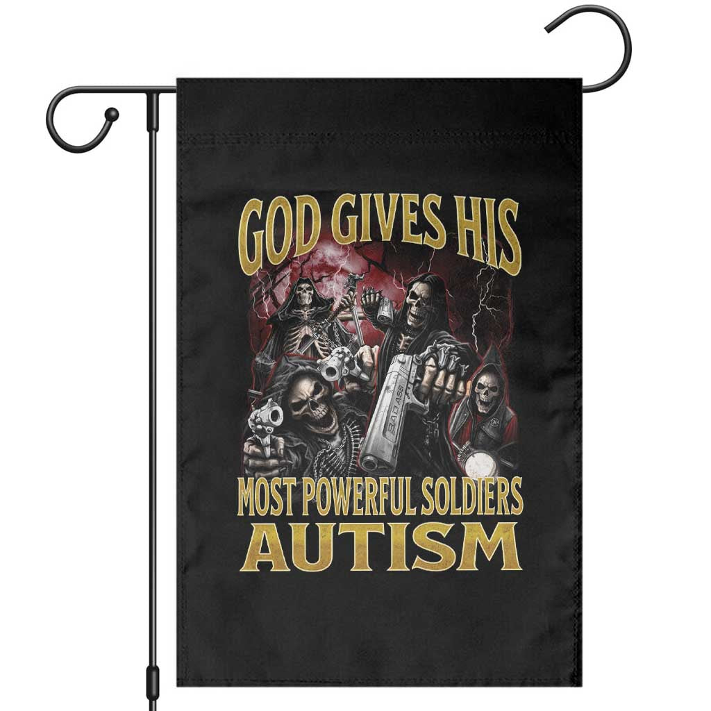 God Gives His Most Powerful Soldiers Autism Garden Flag Funny Hard Skeleton Meme