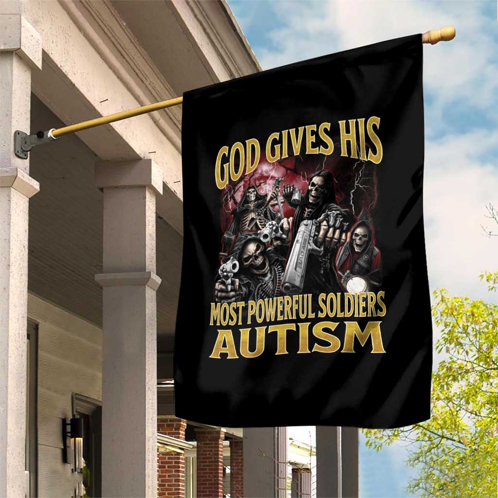 God Gives His Most Powerful Soldiers Autism Garden Flag Funny Hard Skeleton Meme