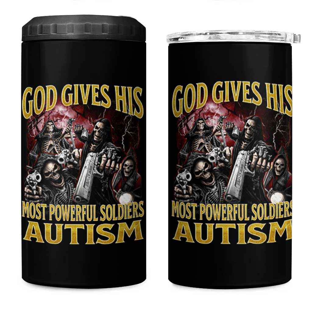 God Gives His Most Powerful Soldiers Autism 4 in 1 Can Cooler Tumbler Funny Hard Skeleton Meme