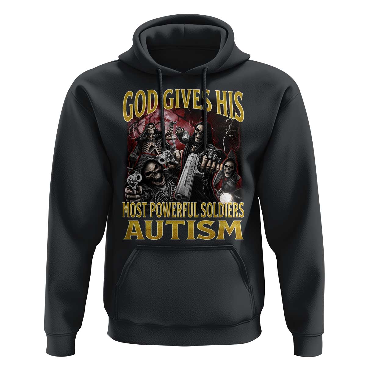 God Gives His Most Powerful Soldiers Autism Hoodie Funny Hard Skeleton Meme