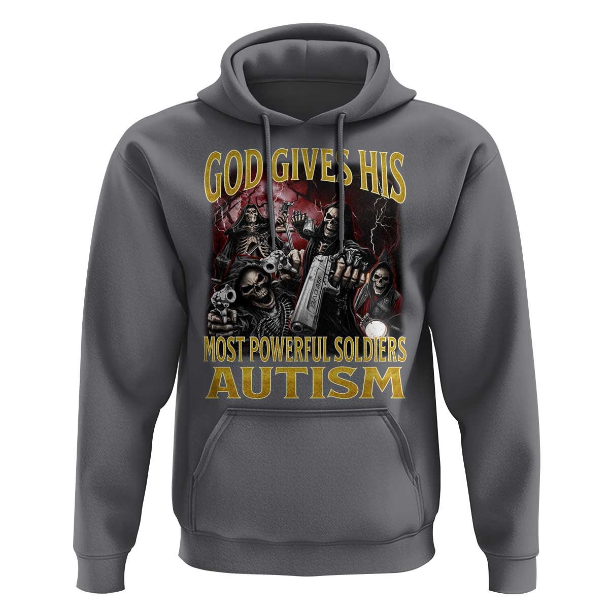 God Gives His Most Powerful Soldiers Autism Hoodie Funny Hard Skeleton Meme