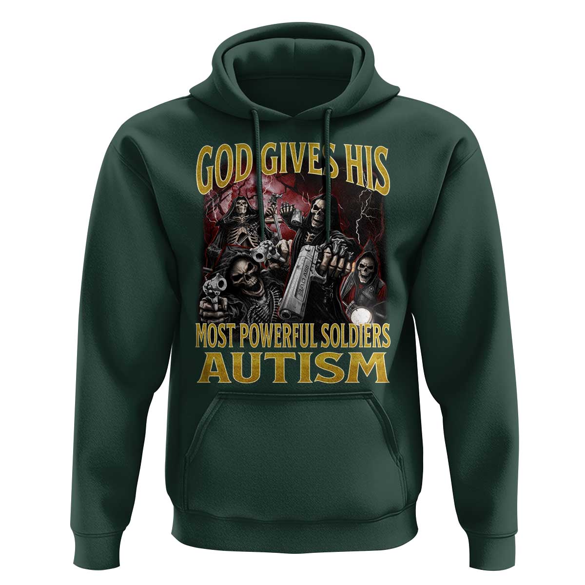 God Gives His Most Powerful Soldiers Autism Hoodie Funny Hard Skeleton Meme