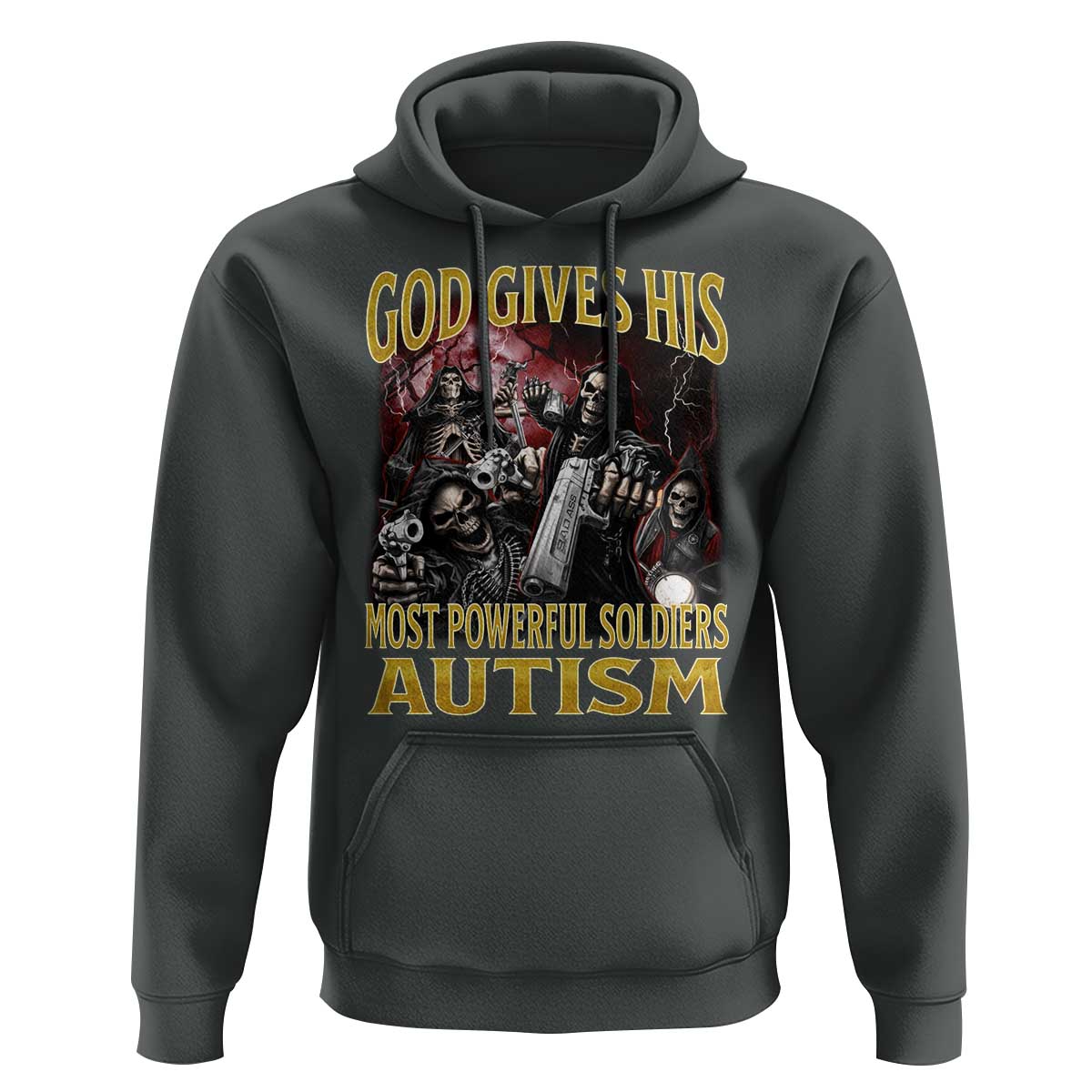 God Gives His Most Powerful Soldiers Autism Hoodie Funny Hard Skeleton Meme
