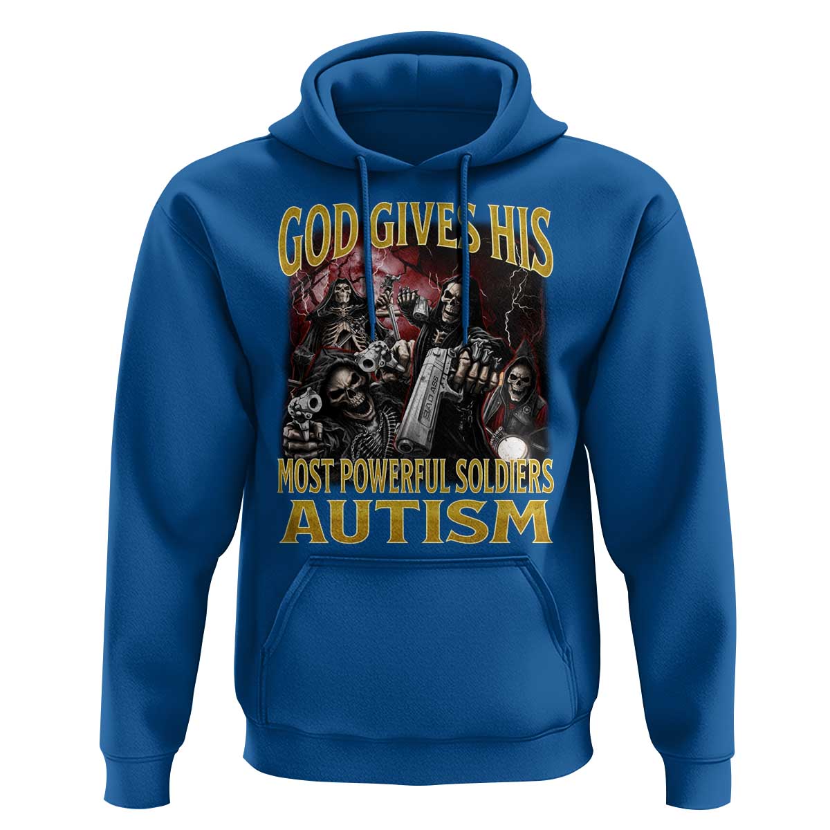 God Gives His Most Powerful Soldiers Autism Hoodie Funny Hard Skeleton Meme