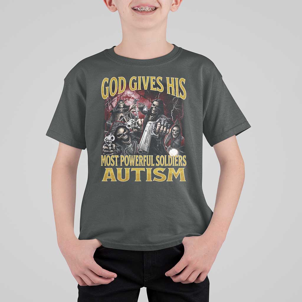 God Gives His Most Powerful Soldiers Autism T Shirt For Kid Funny Hard Skeleton Meme