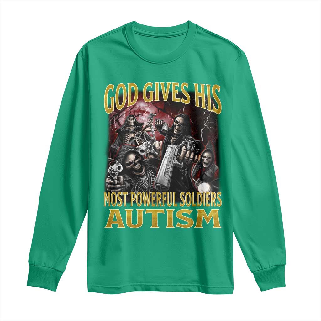 God Gives His Most Powerful Soldiers Autism Long Sleeve Shirt Funny Hard Skeleton Meme