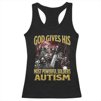 God Gives His Most Powerful Soldiers Autism Racerback Tank Top Funny Hard Skeleton Meme