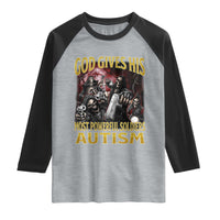 God Gives His Most Powerful Soldiers Autism Raglan Shirt Funny Hard Skeleton Meme