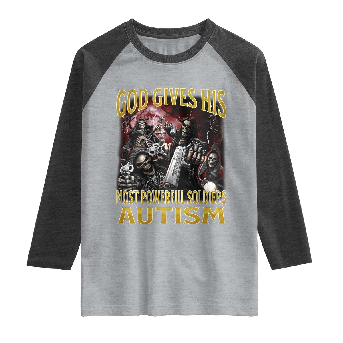 God Gives His Most Powerful Soldiers Autism Raglan Shirt Funny Hard Skeleton Meme
