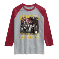 God Gives His Most Powerful Soldiers Autism Raglan Shirt Funny Hard Skeleton Meme