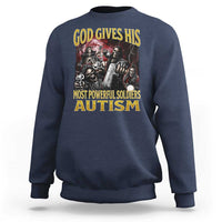 God Gives His Most Powerful Soldiers Autism Sweatshirt Funny Hard Skeleton Meme