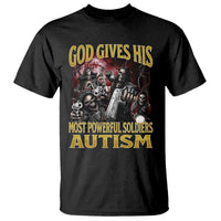God Gives His Most Powerful Soldiers Autism T Shirt Funny Hard Skeleton Meme