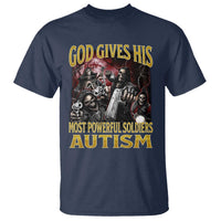 God Gives His Most Powerful Soldiers Autism T Shirt Funny Hard Skeleton Meme