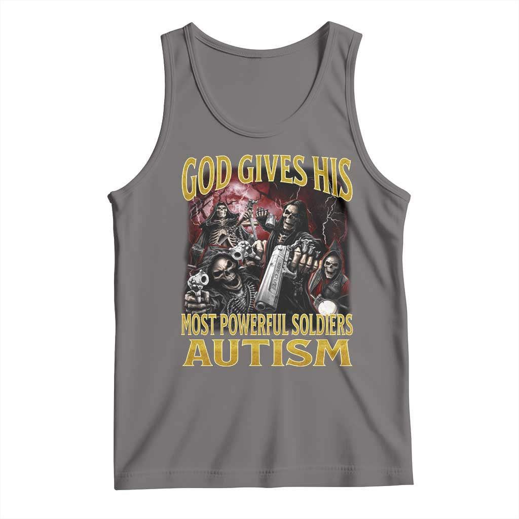 God Gives His Most Powerful Soldiers Autism Tank Top Funny Hard Skeleton Meme