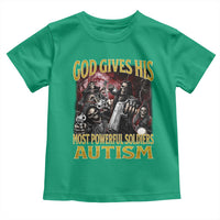God Gives His Most Powerful Soldiers Autism Toddler T Shirt Funny Hard Skeleton Meme