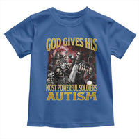 God Gives His Most Powerful Soldiers Autism Toddler T Shirt Funny Hard Skeleton Meme